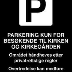 Parkering kun for besøkende til kirken - Privatrettslig skilt